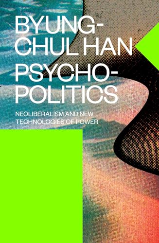 Psychopolitics: Neoliberalism and New Technologies of Power (Verso Futures) von Verso